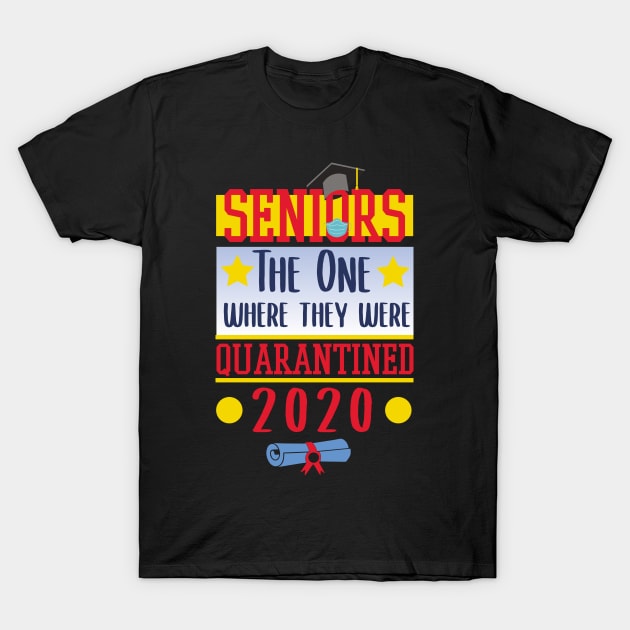 Seniors The One Where They Were Quarantined 2020 Class Graduation T-Shirt by ScottsRed